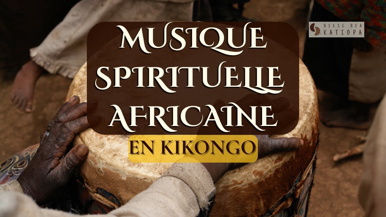 Musique spirituelle africaine | Nkunga mia Kintuadi 🎵 Chant de gratitude et guérison