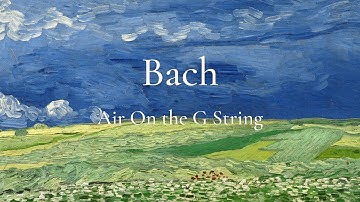 Air on the G String - (1 HOUR) Bach
