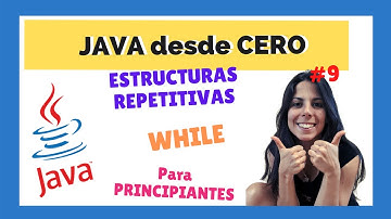 WHILE 🌀 Estructuras REPETITIVAS 💻 | ☕ JAVA para PRINCIPIANTES 🤓 | CURSO COMPLETO 2022 🚀 | #9