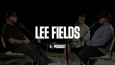 EP 019 SPECIAL GUEST LEE FIELDS - PT1