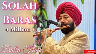 SOLAH BARAS KI ON FLUTE BY BALJINDER SINGH BALLU +919302570625 chords