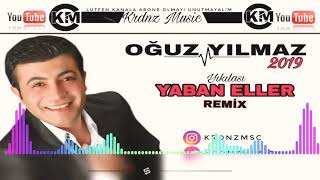 Oğuz Yılmaz - Yaban Eller (Remix) #youtube Resimi