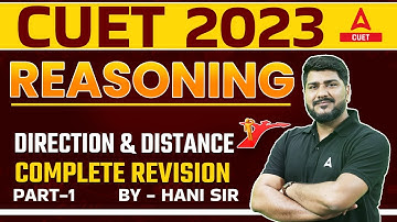 CUET 2023 | General Test | Reasoning | Direction and Distance Complete Revision | By Hani Sharma Sir