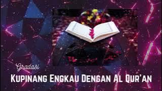 Gradasi - Kupinang Engkau Dengan Al Qur'an