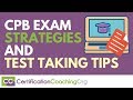 CPB Exam Strategies and Test Taking Tips