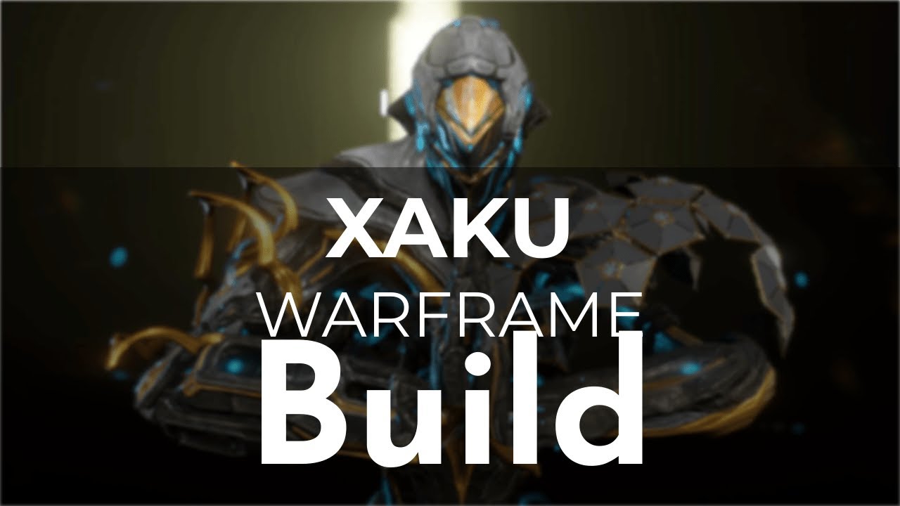 Xaku fashion+build+gameplay warframe 
