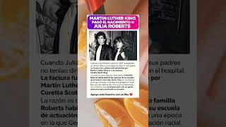 La historia secreta: Martin Luther King pagó el nacimiento de Julia Roberts 😳❤️ #emocional