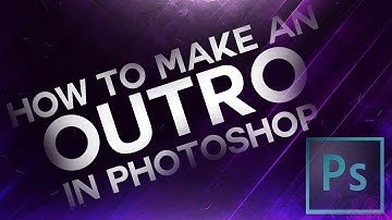 How To Make A Clean Outro In Photoshop CC/CS6 (2016)