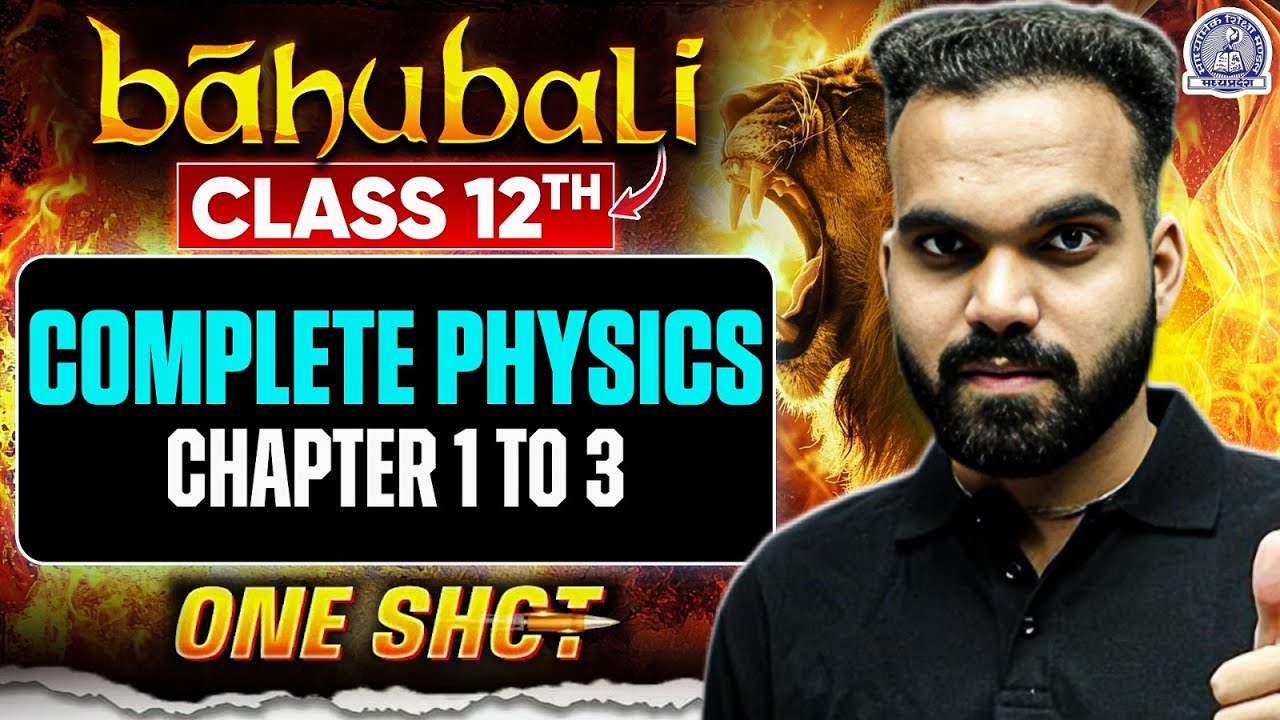 MP Board Class 12th Physics | Complete Chapters 1 to 3 | One Shot | MP Board 2026 | Bahubali Series