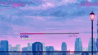 Chvrn Delirium