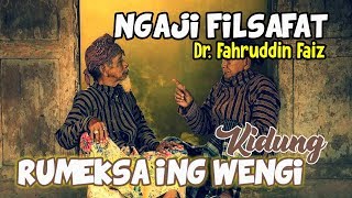 Ngaji Filsafat Dr. Fahruddin Faiz Kidung Rumekso Ing Wengi Sunan Kalijaga