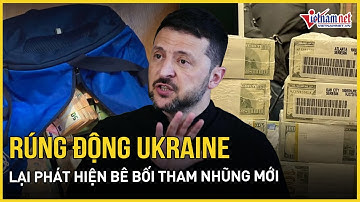 Rúng động Ukraine: Lại phát hiện bê bối tham nhũng mới, tỷ lệ ủng hộ ông Zelensky giảm trầm trọng