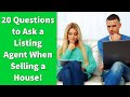 20 Questions to Ask a Listing Agent When Selling a House!