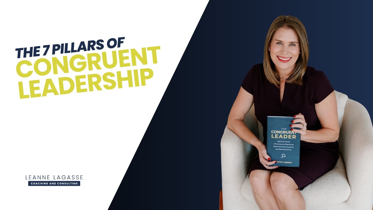 The 7 Pillars of Congruent Leadership