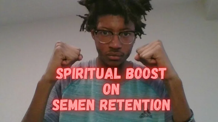 SEMEN RETENTION SPIRITUAL BOOST YOU WILL HAVE