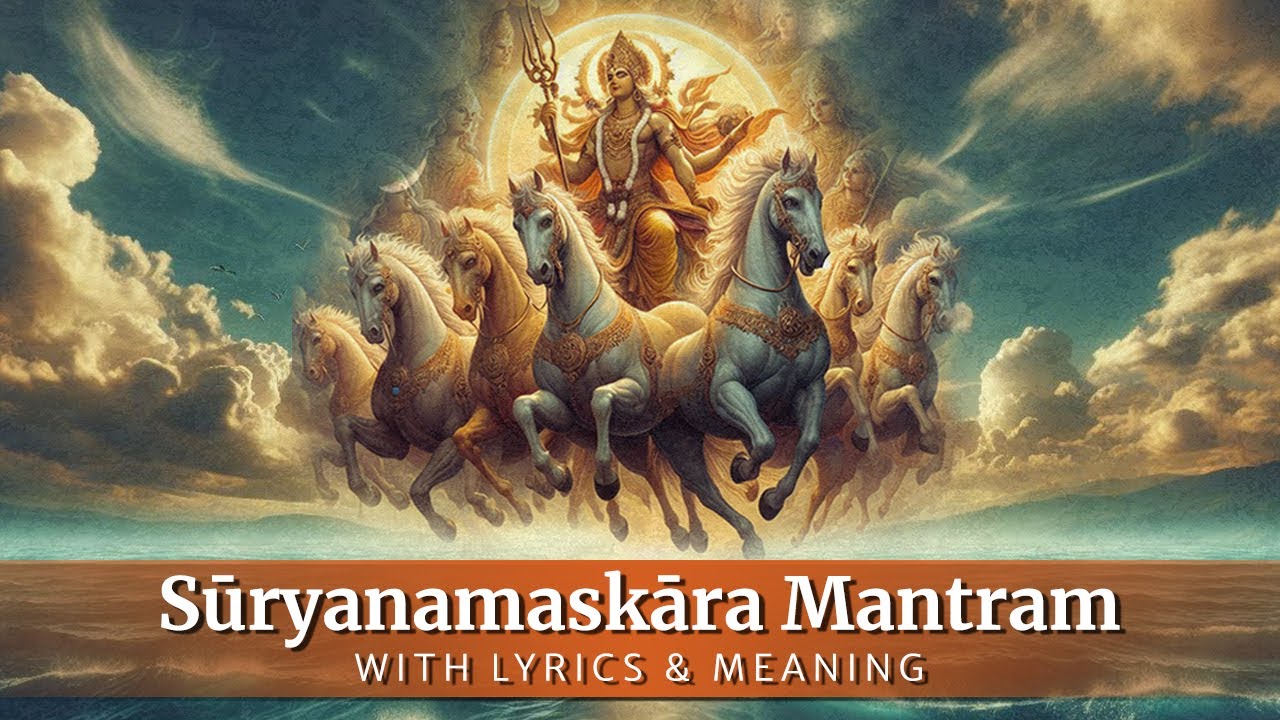 Suryanamaskara Mantram  Vedic Chants with Lyrics  Meaning  As Chanted in Sai Kulwant Hall