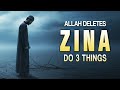 ALLAH LÖSCHT ZINA TUN SIE JETZT 3 DINGE