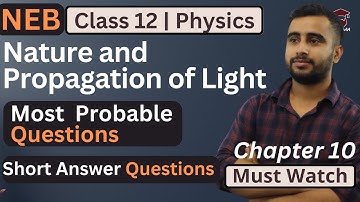 Nature and Propagation of Light || Important Short Questions || Class 12 Physics || NEB -Gurubaa
