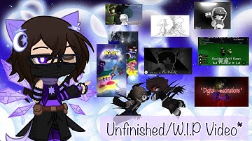 20??-2025 My Unfinished/W.I.P video Compilation  