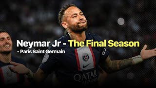 Neymar Jr&#39;s Last Season For PSG | HD