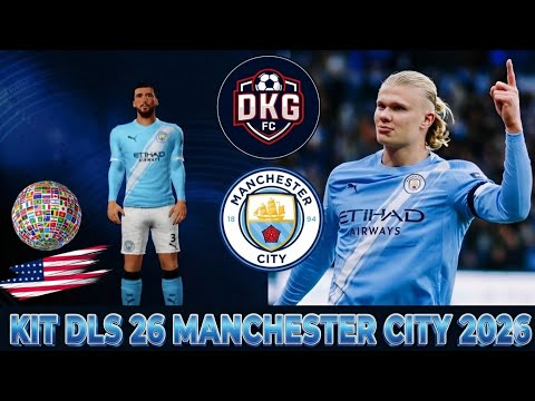 MANCHESTER CITY 2026 NEW KITS DLS 26 Dream League Soccer 