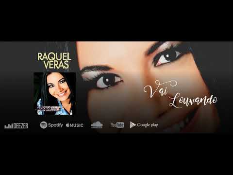 Raquel Veras | Vai louvando (CD Pescador de Coração)