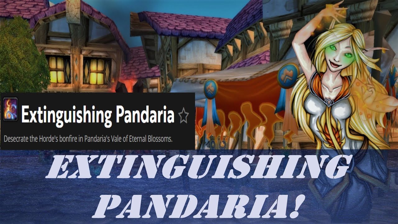 Extinguishing Pandaria! Wow Achievement | Alliance | World Event Midsummer