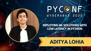 Deploying ML solutions with low latency in Python - By Aditya Lohiya | PyConf Hyderabad 2020