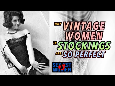 Vintage Women In Stockings, Why They Are So Perfect? || Fashion Tips & Top 10 Chart - Sexiest Women