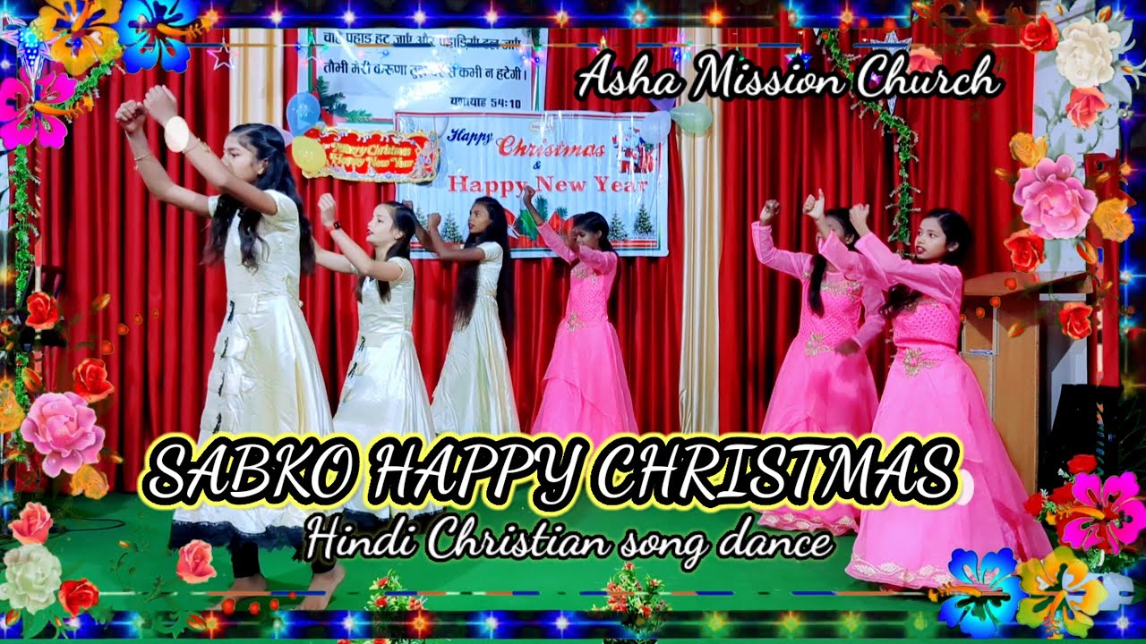 SABKO HAPPY CHRISTMAS||Christian Hindi Song|| Asha Mission Church Dance Video.