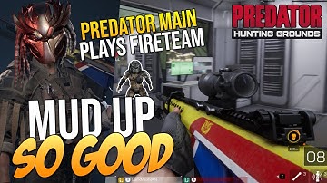 Predator Hunting Grounds PREDATOR MAIN Plays Fireteam Overpowered? MUD UP PERKS are GOOD!!