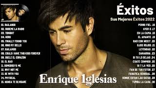 Enrique Iglesias 2022 MIX - Las 30 mejores canciones de Enrique Iglesias 2022 - Full Album