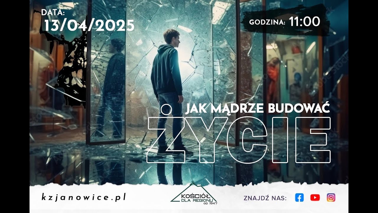 JAK MĄDRZE BUDOWAĆ ŻYCIE | Jarosław Wasilewski | 13.04.2025r.