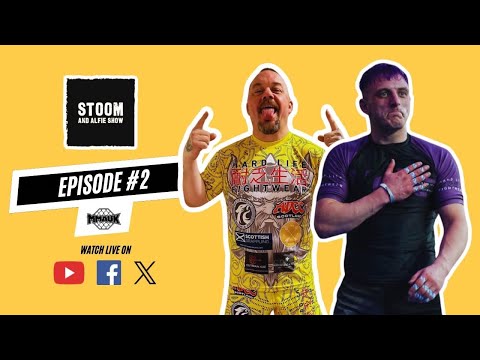 Stoom and Alfie Show | MMA UK News | Episode 2