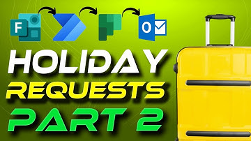 How to Setup a Holiday Approval Flow with MS Forms, Planner & Flow | Part 2