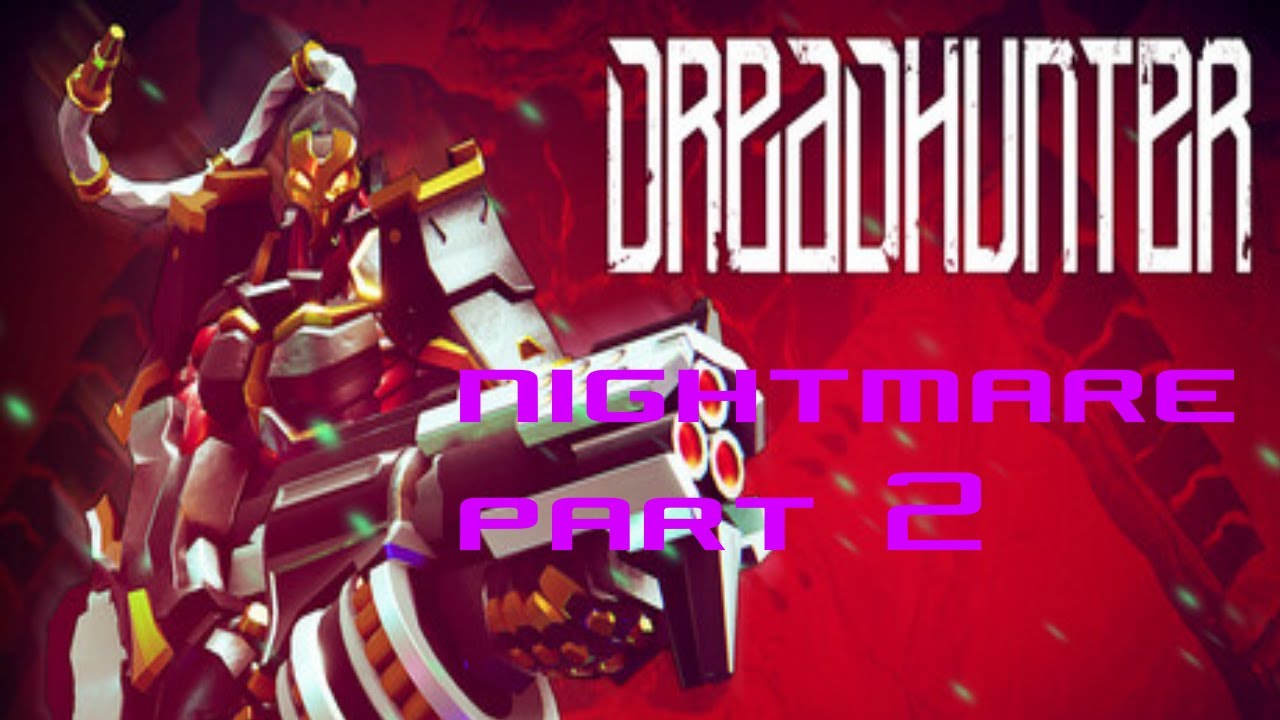 praetorian dreadhunter nightmare part 2