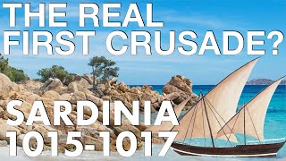 Crusade Before The Crusades? // Sardinia Expedition (10151017)