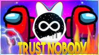 Among us Song &quot;Trust Nobody&quot; (DTD Remix)