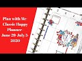 Plan with Me- Classic Happy Planner- June 29-July 5, 2020