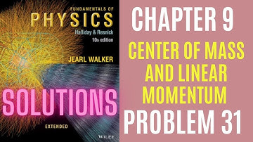 Halliday resnick chapter 9 problem 31 solution | Fundamentals of physics 10e solutions