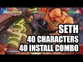 SETH 40 Install Art Combo vs 40 Characters - Street Fighter V Champion Edition