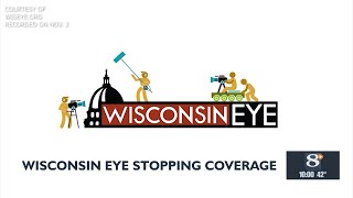 Wisconsin Eye stopping coverage due to lack of funding
