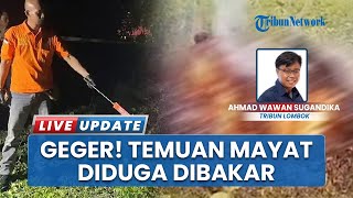 Mayat Hangus Tinggal Tengkorak Ditemukan di Sekotong Lombok Barat, Polisi Lakukan Identifikasi