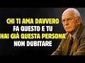 Chi ti ama davvero fa questo e tu hai già questa persona, non dubitare | Carl Jung