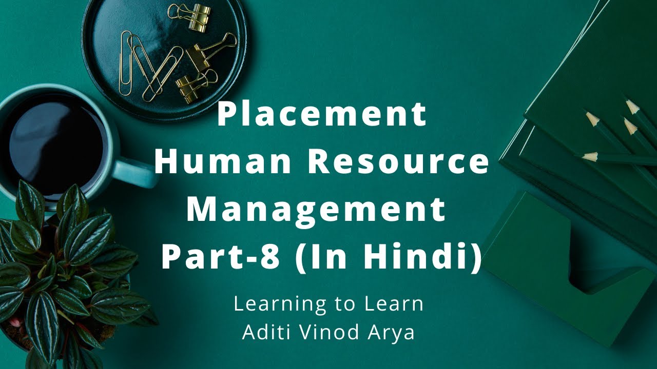 Placement and Induction Human Resource Management in Hindi Part 8