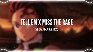 Tell Em X Miss The Rage (Audio Edit)