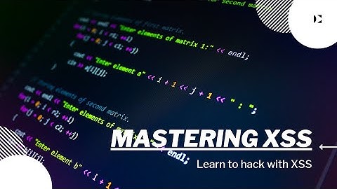 Mastering XSS