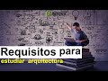 Requisitos para estudiar ARQUITECTURA 2020