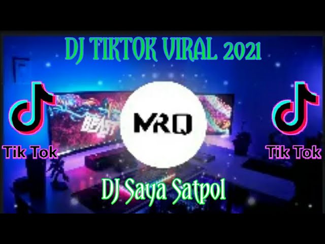 DJ Saya Satpol x Tutu Tiktok Slow Tiktok VIRAL !!! REMIX TERBARU 2021 class=