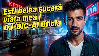 Of,of,of Eşti belea viața mea DJ-BIC-AI Oficial 